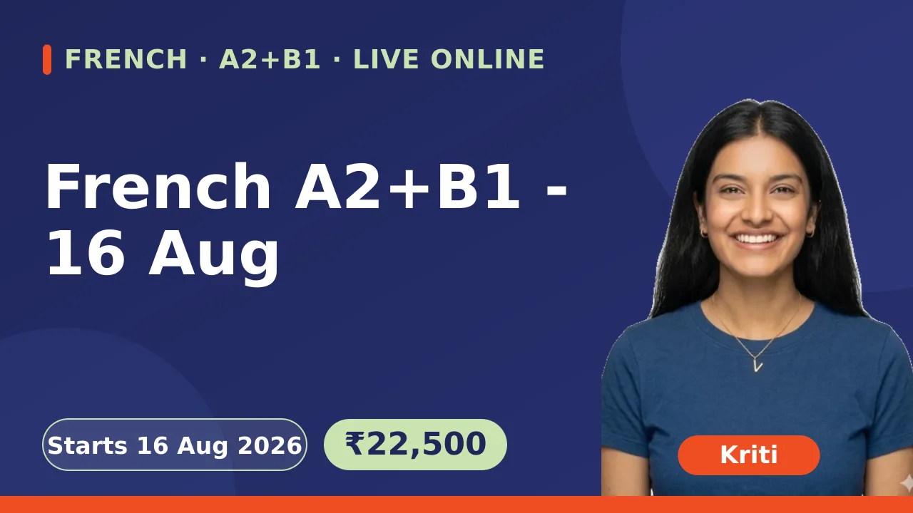 French A2+B1 - 16 Aug