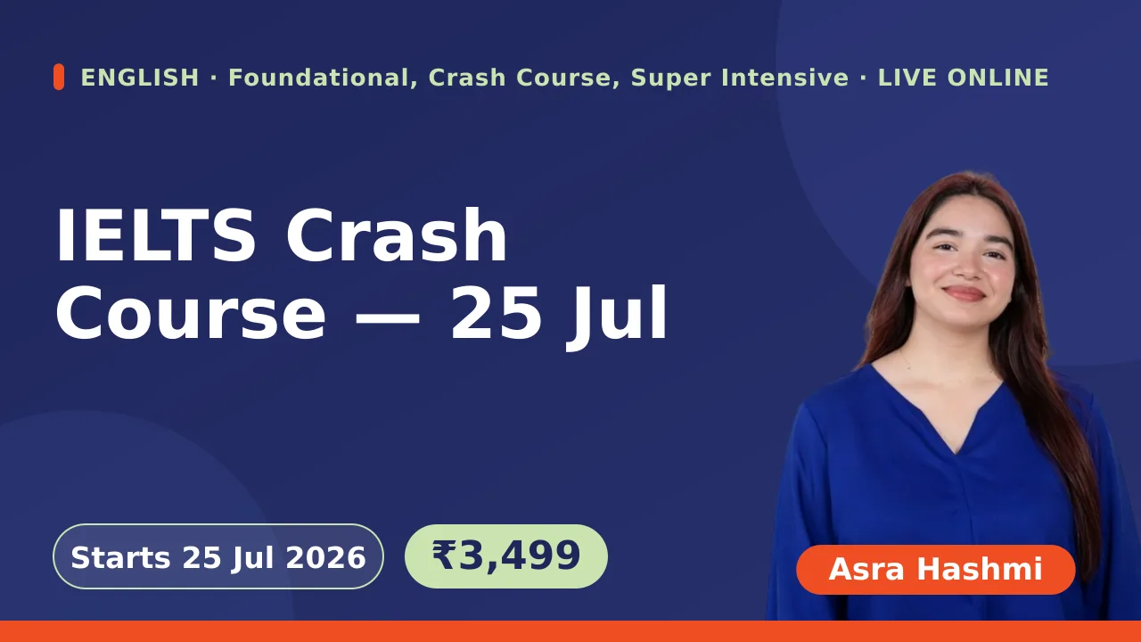 IELTS Crash Course — 25 Jul